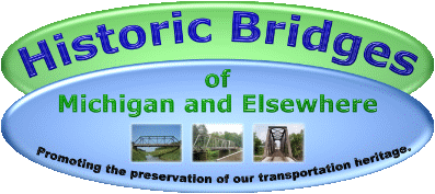 Historic Bridges of Michigan and Elsewhere.